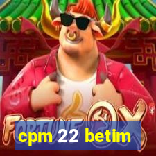 cpm 22 betim